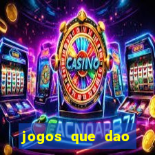 jogos que dao dinheiro sem deposito